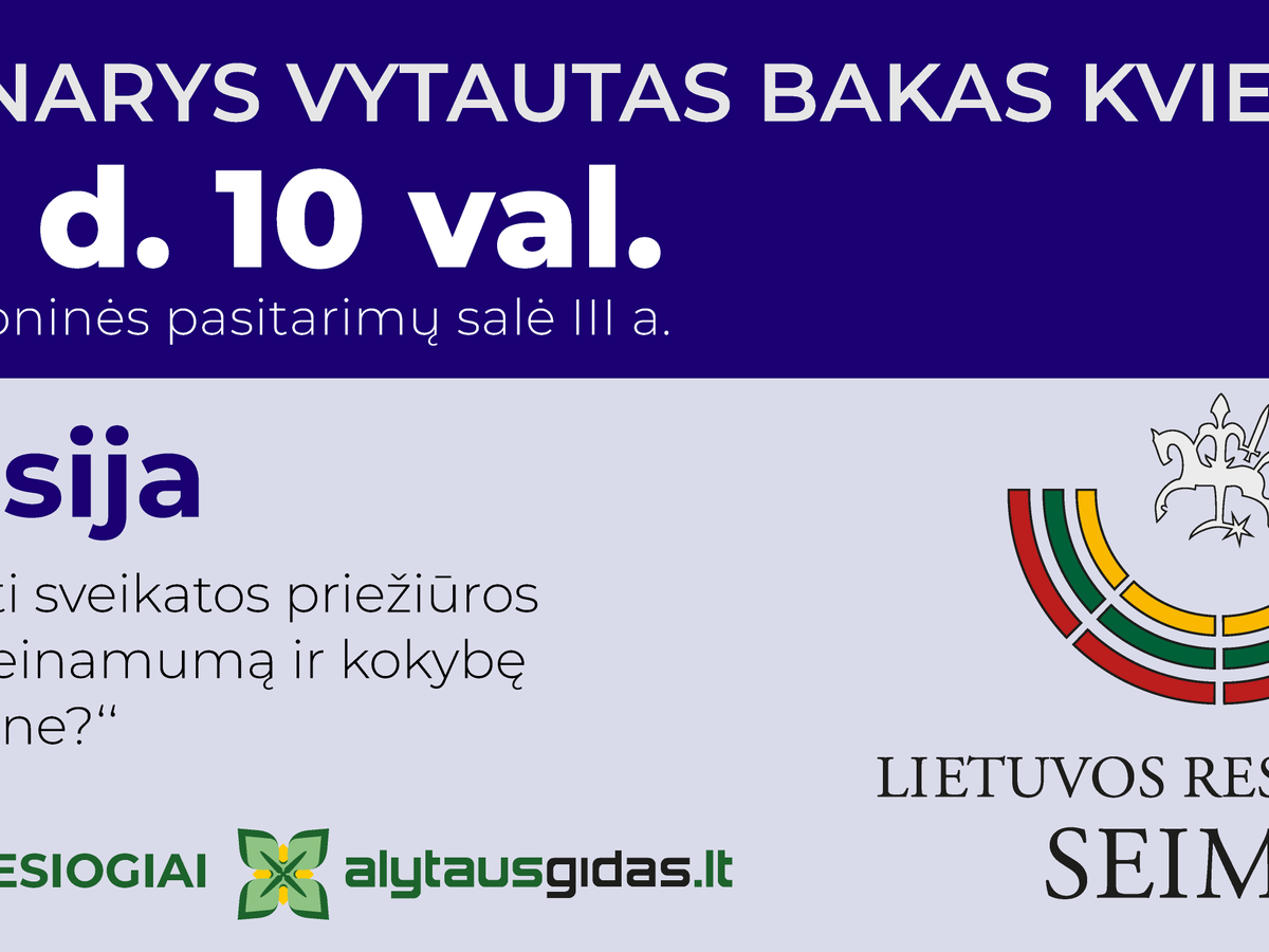  Seimo narys Vytautas BAKAS inicijuoja susitikimą dėl sveikatos priežiūros situacijos regione