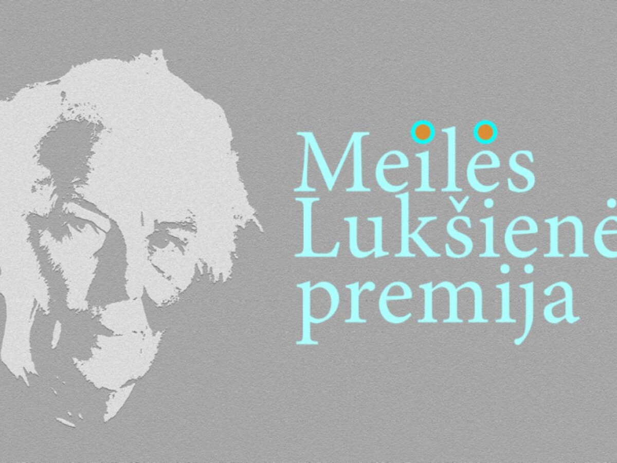  Kvietimas teikti kandidatūras Meilės Lukšienės premijai