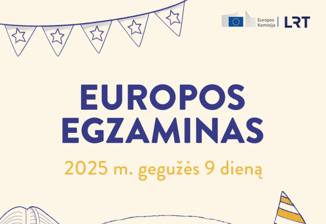Europos egzaminas – vienas laikomiausių egzaminų Lietuvoje – grįžta!