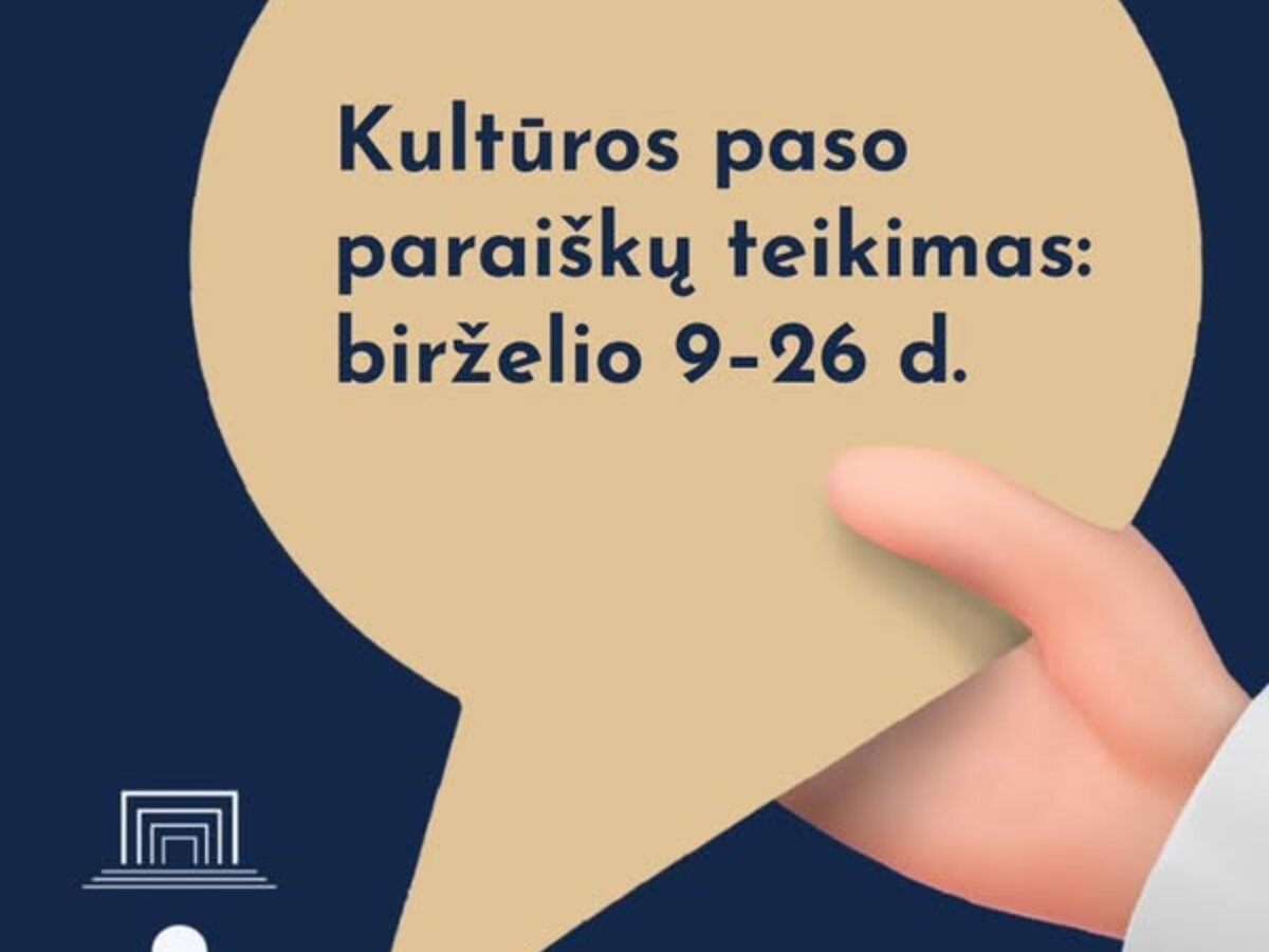 Birželio 9-26 dienomis (imtinai) bus priimamos paraiškos Kultūros paso paslaugų rinkiniui