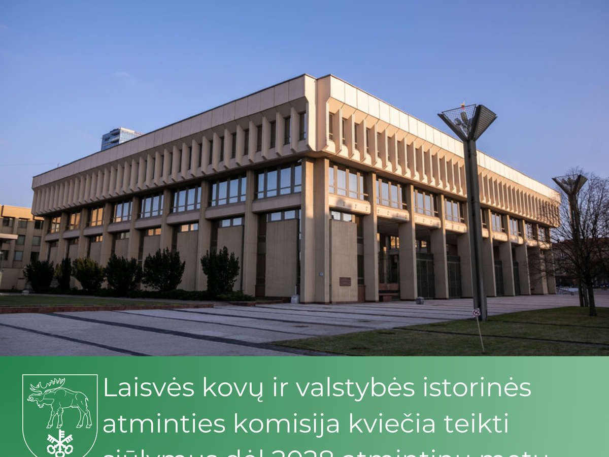 Laisvės kovų ir valstybės istorinės atminties komisija kviečia teikti siūlymus dėl 2028 atmintinų...