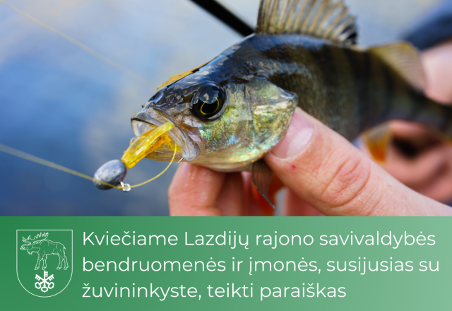 Kviečiame Lazdijų rajono savivaldybės bendruomenės ir įmonės, susijusias su žuvininkyste, teikti...