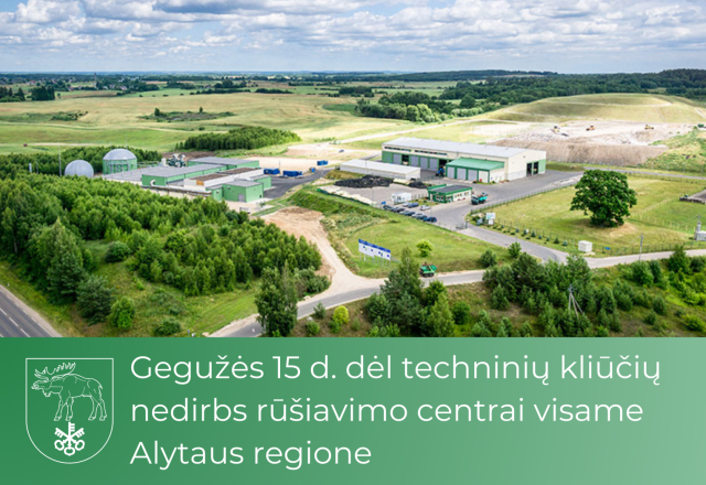 Gegužės 15 d. dėl techninių kliūčių nedirbs rūšiavimo centrai visame Alytaus regione