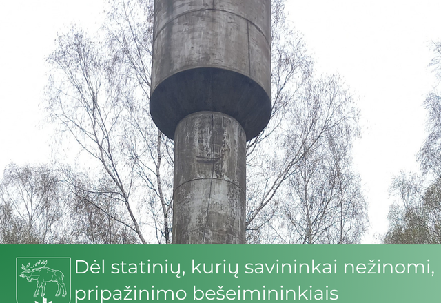 Dėl statinių, kurių savininkai nežinomi, pripažinimo bešeimininkiais