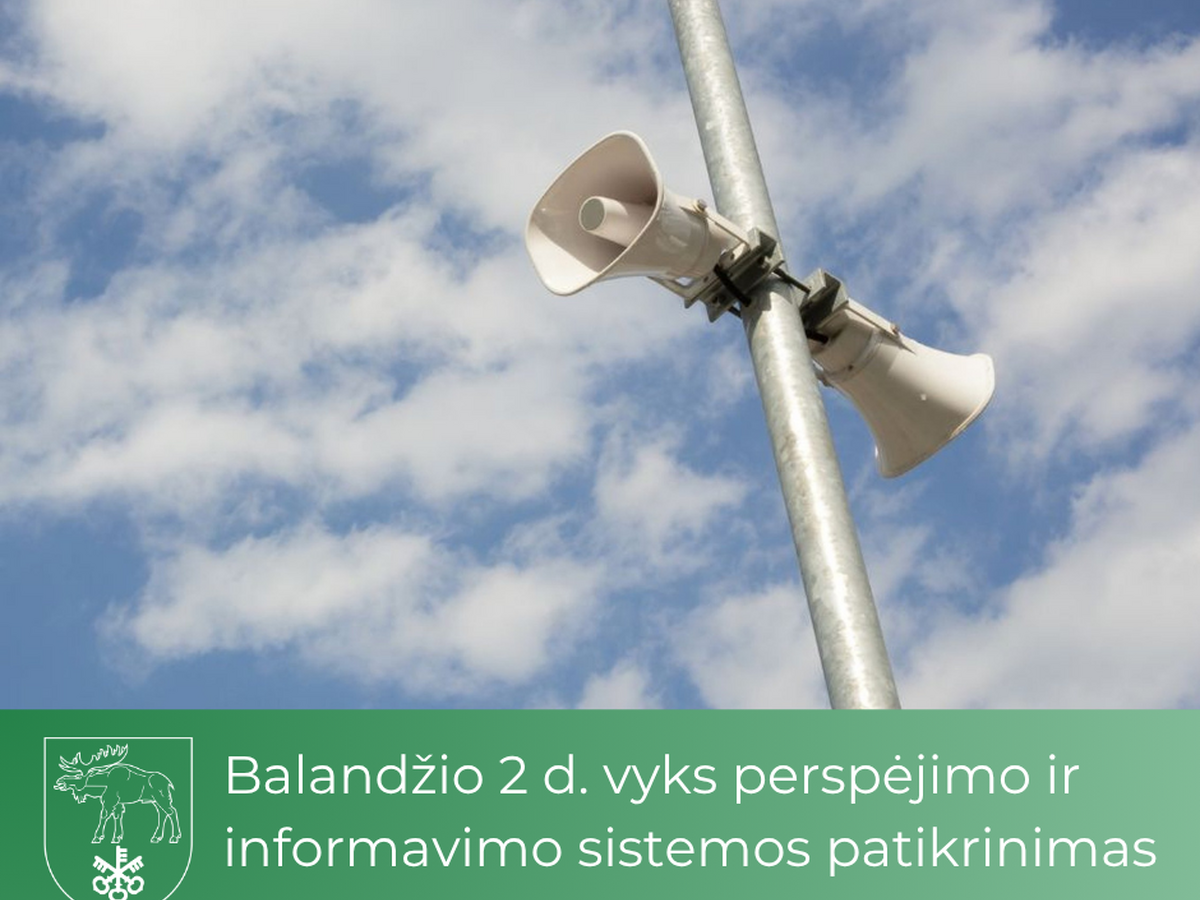 Balandžio 2 d. vyks perspėjimo ir informavimo sistemos patikrinimas