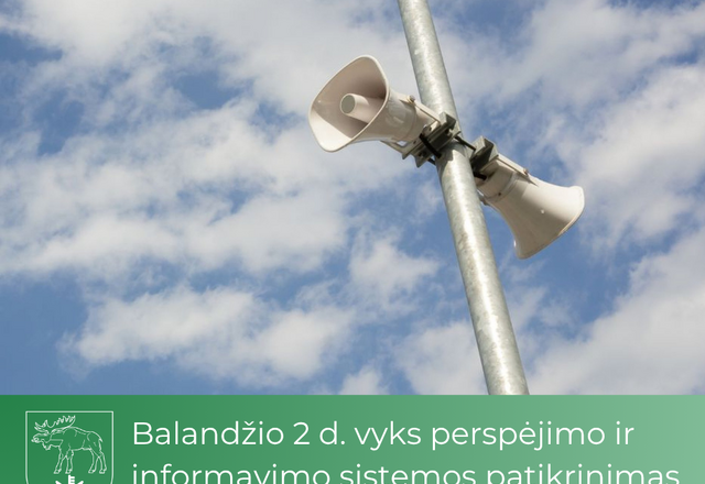 Balandžio 2 d. vyks perspėjimo ir informavimo sistemos patikrinimas