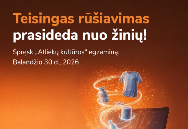 Ar būtum pirmūnas „Atliekų kultūros“ egzamine? Sužinok balandžio 30-ąją