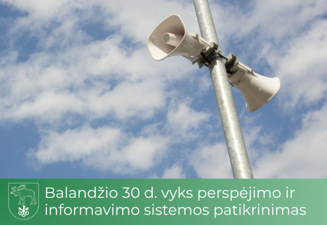 Balandžio 30 d. vyks perspėjimo ir informavimo sistemos patikrinimas