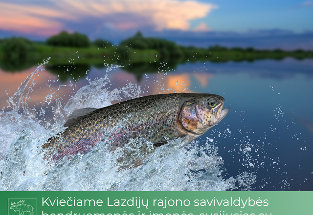 Kviečiame Lazdijų rajono savivaldybės bendruomenės ir įmonės, susijusias su žuvininkyste, teikti...