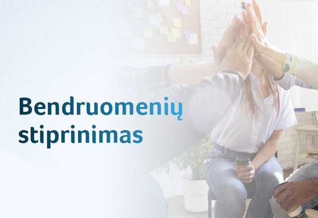 Bendruomenėms stiprinti – 2 mln. eurų: finansavimas didėja 52 savivaldybėms