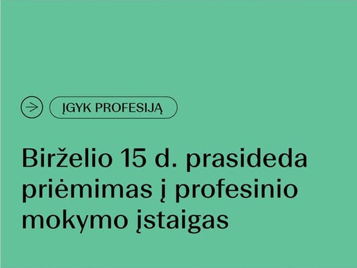 Kviečiame rinktis profesinį mokymąsi!