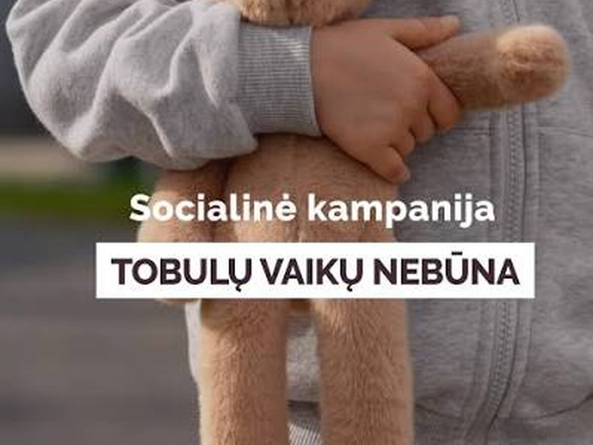 Socialinė kampanija „Tobulų vaikų nebūna, bet yra tokių, kuriems reikia jūsų“