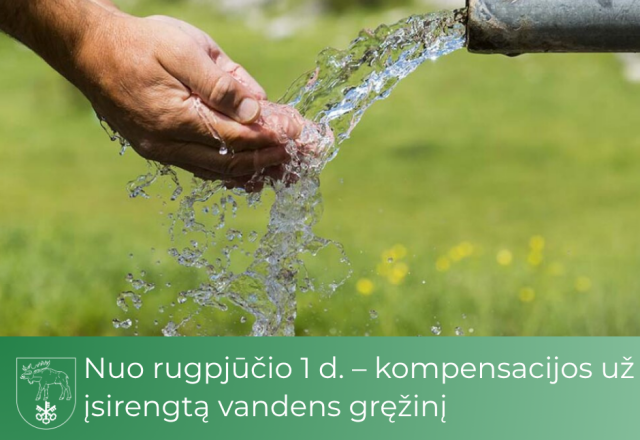 Nuo rugpjūčio 1 d. – kompensacijos už įsirengtą vandens gręžinį