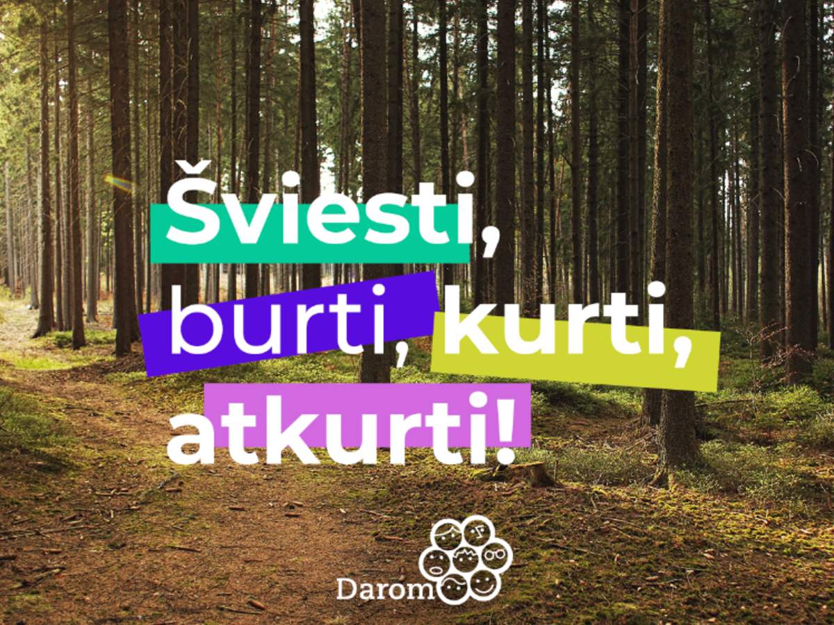 Akcija „Darom‘22“ kviečia šviesti, burti, kurti ir atkurti gamtai padarytą žalą