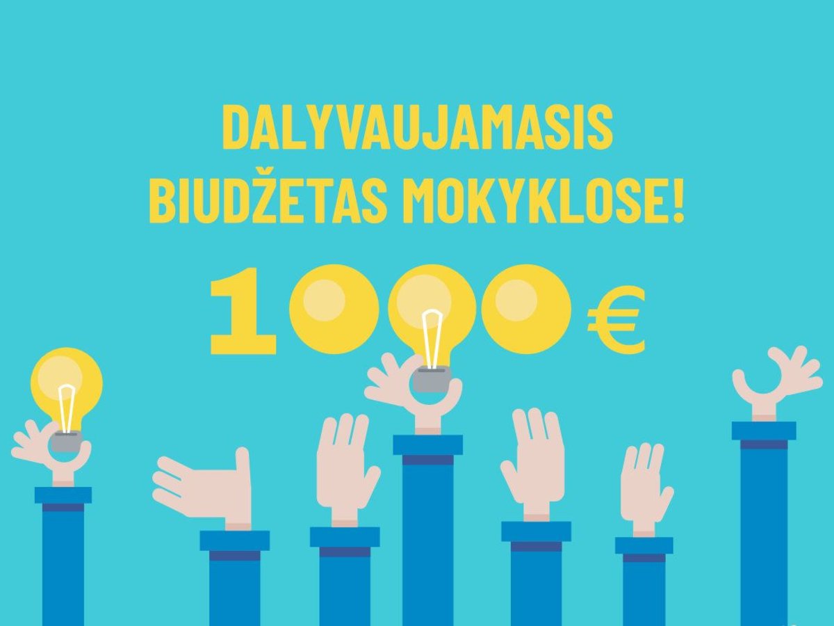 DALYVAUJAMASIS BIUDŽETAS TAVO MOKYKLOJE!