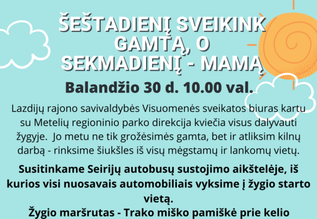Šeštadienį sveikink gamtą, o sekmadienį - mamą