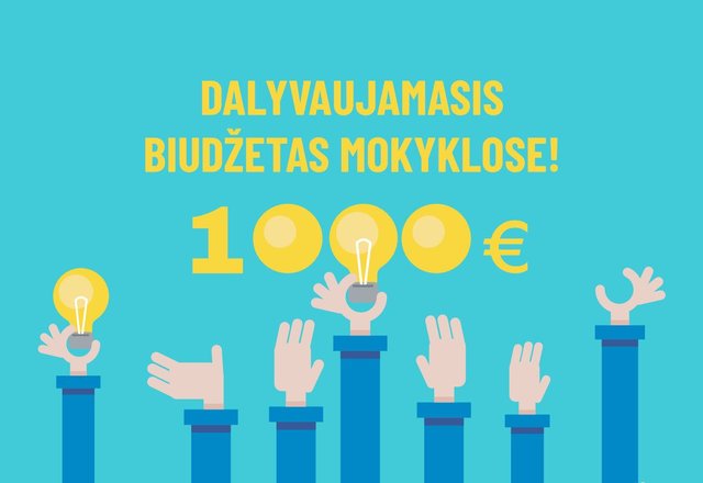 DALYVAUJAMASIS BIUDŽETAS TAVO MOKYKLOJE!