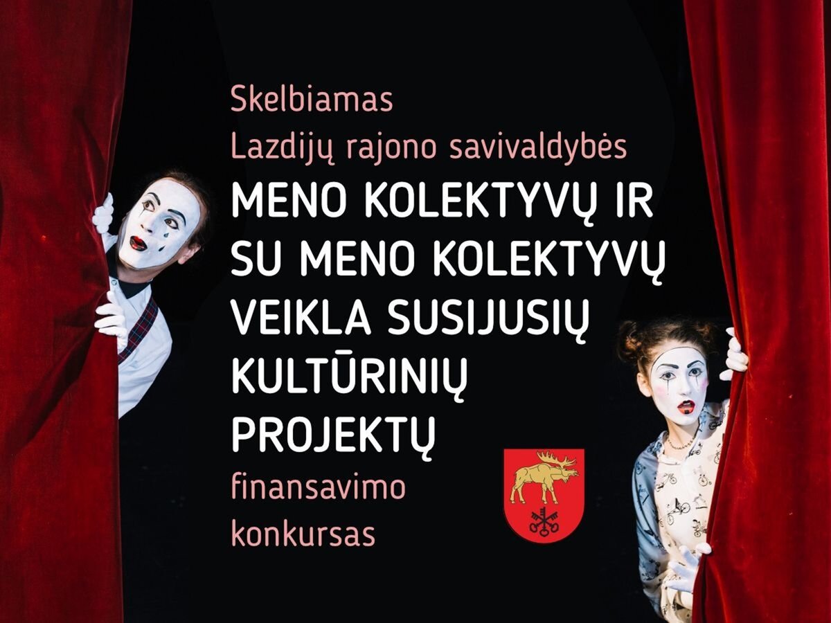Kvietimas teikti paraiškas Lazdijų rajono savivaldybės meno kolektyvų ir su meno kolektyvų veikla...