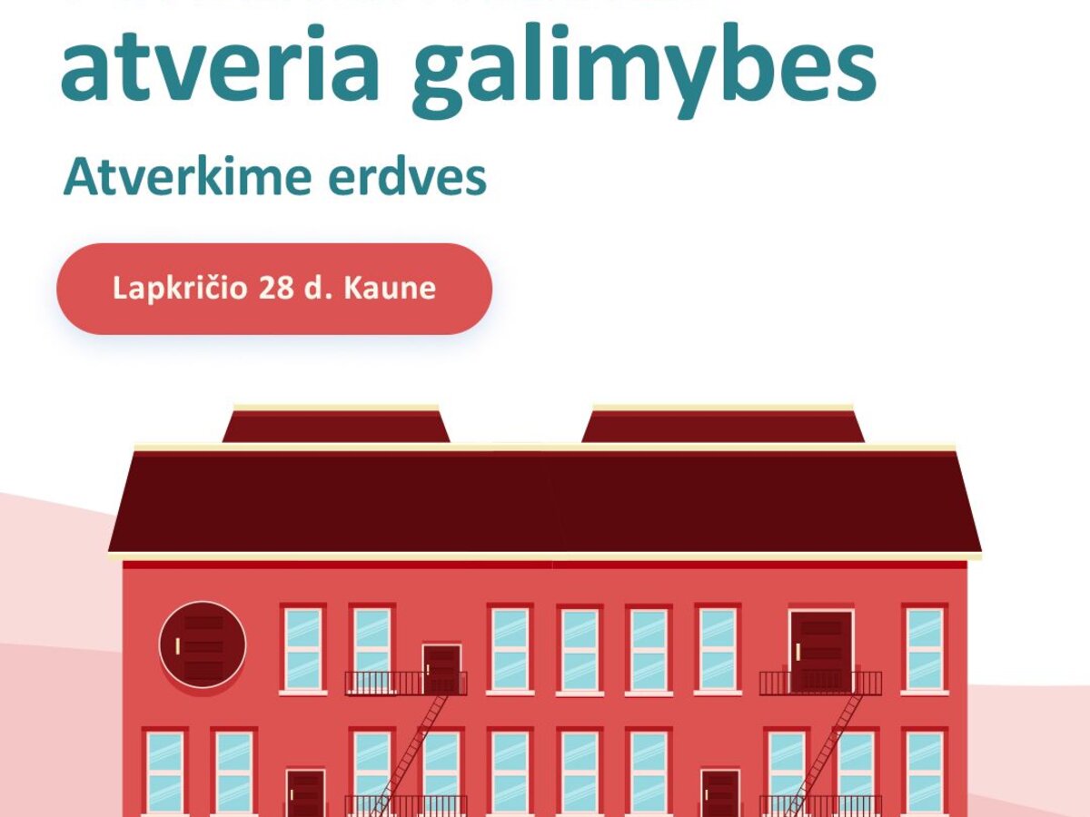 PRIEINAMUMAS ATVERIA GALIMYBES: ATVERKIME APLINKĄ KAUNE