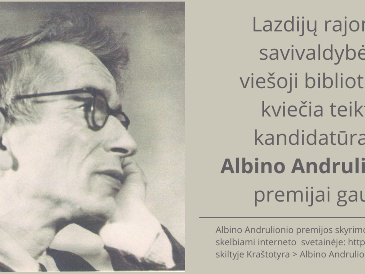 LAZDIJŲ VIEŠOJI BIBLIOTEKA KVIEČIA TEIKTI KANDIDATŪRAS ALBINO ANDRULIONIO PREMIJAI GAUTI