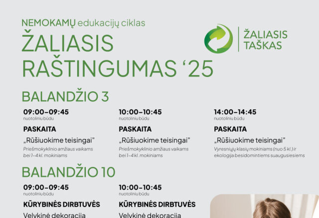 Organizacija „Žaliasis taškas“ kviečia prisijungti prie NEMOKAMŲ nuotolinių edukacijų ciklo...