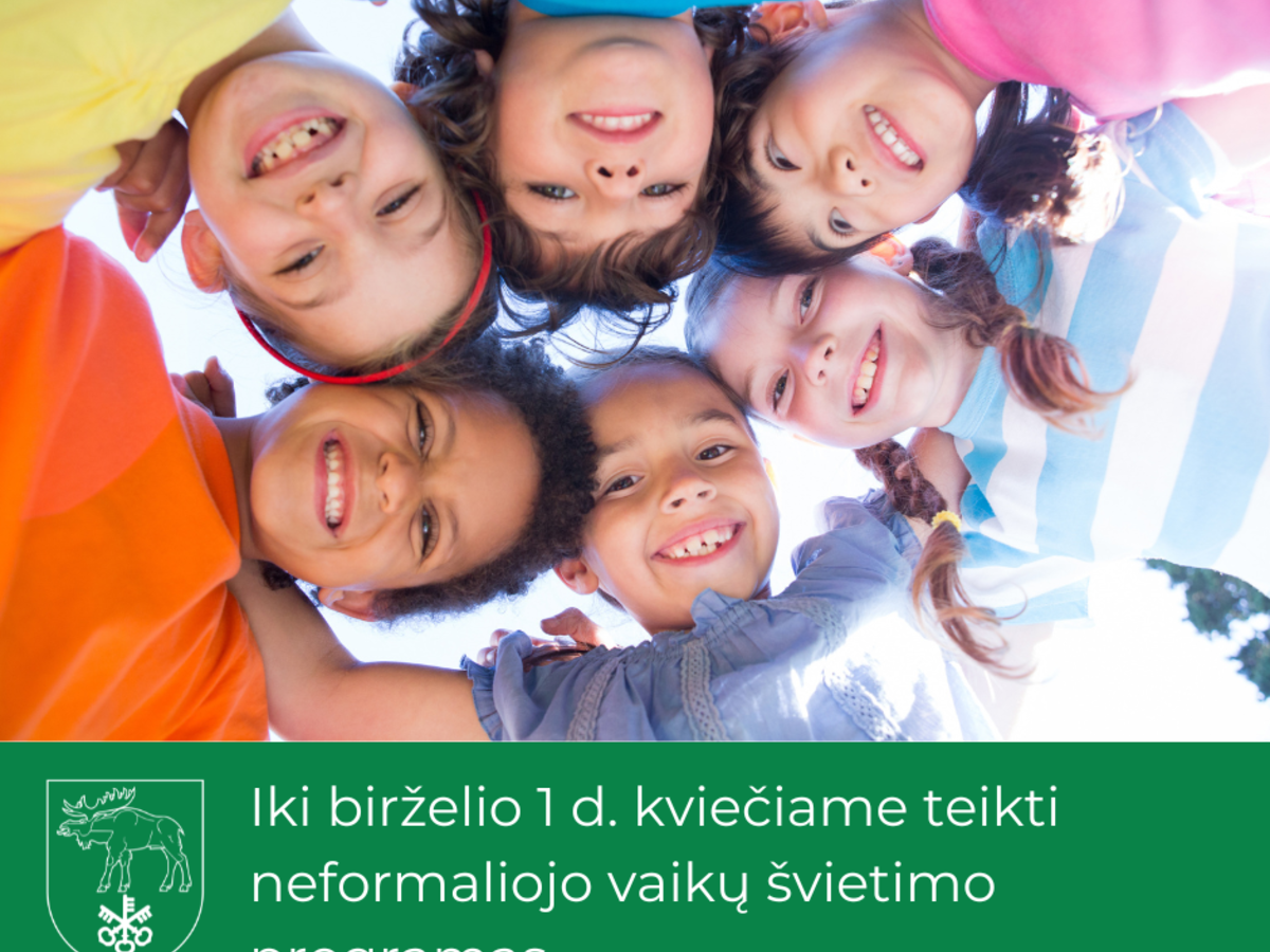 Iki birželio 1 d. kviečiame teikti neformaliojo vaikų švietimo programas