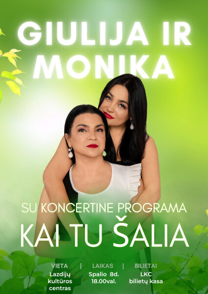 Giulija ir Monika su koncertine programa „Kai tu šalia“